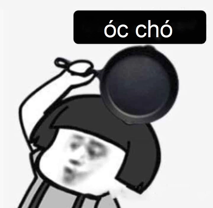 Meme óc chó lầy lội khó nhịn cười